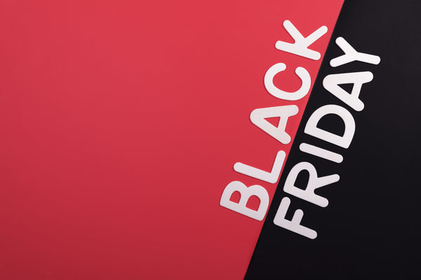 BLACK FRIDAY SALE ON NOW!